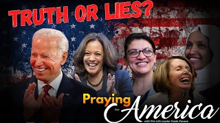 PFL-Praying for America - Truth or Lies? This is Just Embarrassing...Oct. 20, 2023