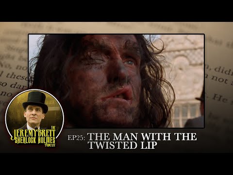 , title : 'EP25 - The Man With The Twisted Lip - The Jeremy Brett Sherlock Holmes Podcast'
