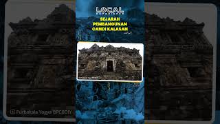 Berawal dari Kebaikan Rakai Panangkaran pada Para Pendeta, Begini Sejarah Pembangunan Candi Kalasan
