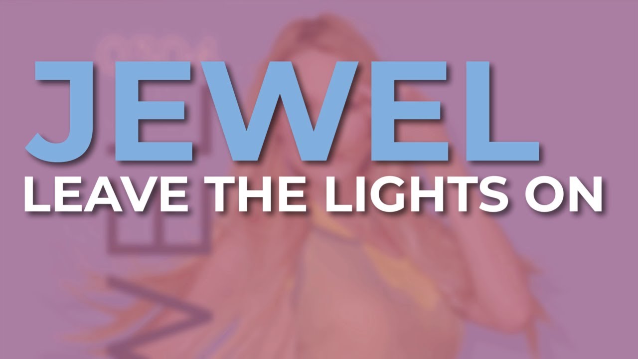 Jewel - Leave the Lights On