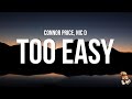 Connor Price Nic D Too Easy Lyrics