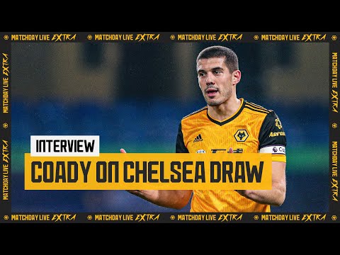Coady in a great mood after Chelsea! | Willian Jose, clean sheets and former teammates