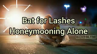 Bat for Lashes • Honeymooning Alone • traducida al Español