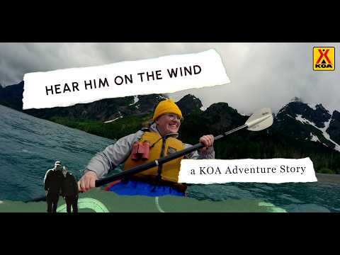 Hear Him on the Wind: a KOA Adventure Story (Short Documentary)