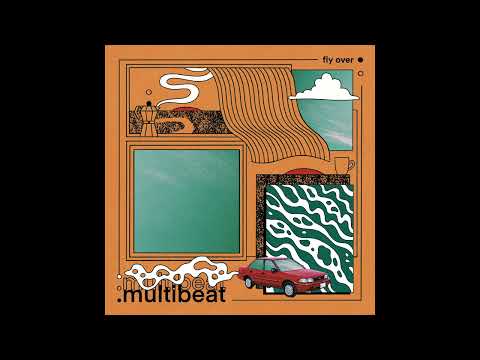 .multibeat - Fly Over ft. Pete Philly & GINGE