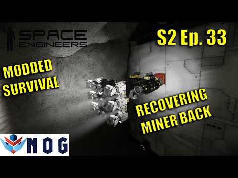 Lets Play Space Engineers Modded Survival S2 Ep33 | Bringing Back the Miner