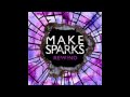 Make Sparks - Rewind 