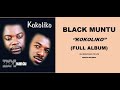 Black Muntu Full Album Kokoliko Full Album 2002