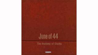 June Of 44 - Sharks & Sailors