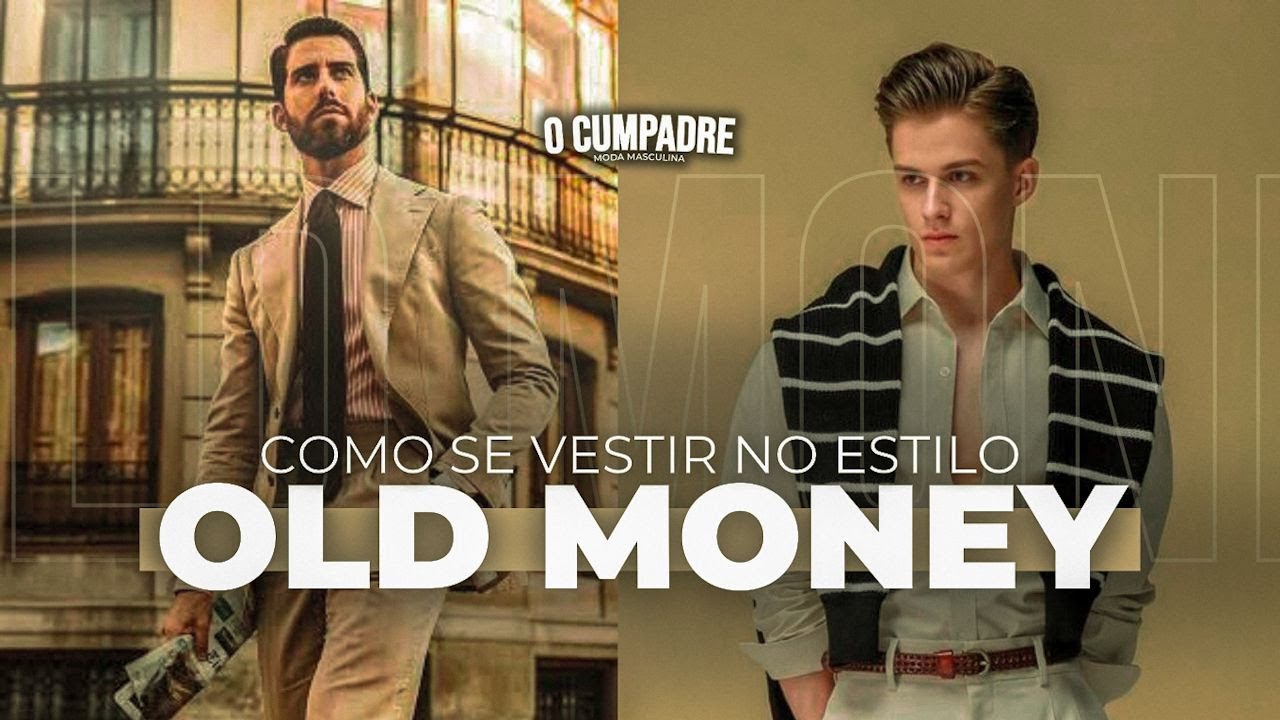 Como se Vestir no ESTILO OLD MONEY em 2025