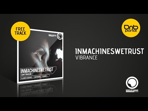 InMachinesWeTrust - Vibrance [Modular Carnage Recordings] [Free]