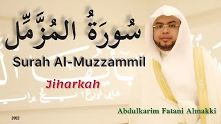Download lagu Surah Al-Muzzammil (Jiharkah) By Abdulkarim Almakki mp3 Download lagu Surah Al-Muzzammil (Jiharkah) By Abdulkarim Almakki mp3
