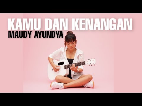 TAMI AULIA | MAUDY AYUNDYA - KAMU DAN KENANGAN