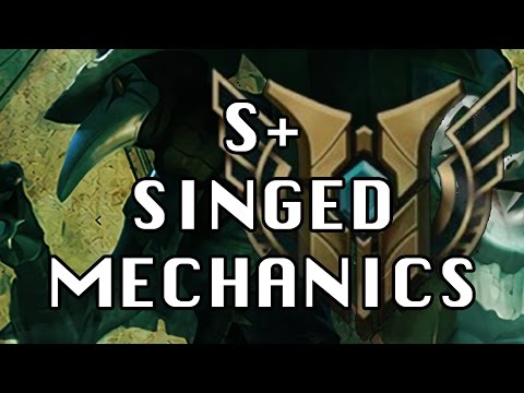 Singed420 - S+ Singed Mechanics!