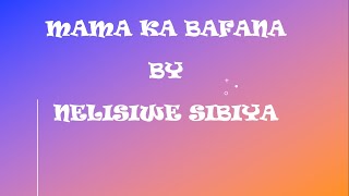 Mama Ka Bafana By Nelisiwe Sibiya ll Lyrics in English