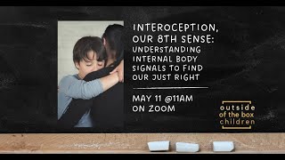 OTBC- Interoception, Our 8th Sense: Understanding Internal Body Signals to Find Our Just Right