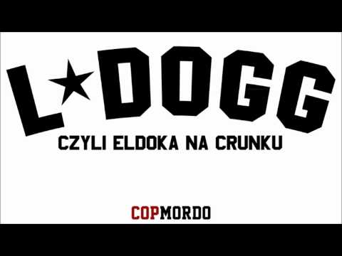 L★DOGG czyli ELDOKA NA CRUNKU