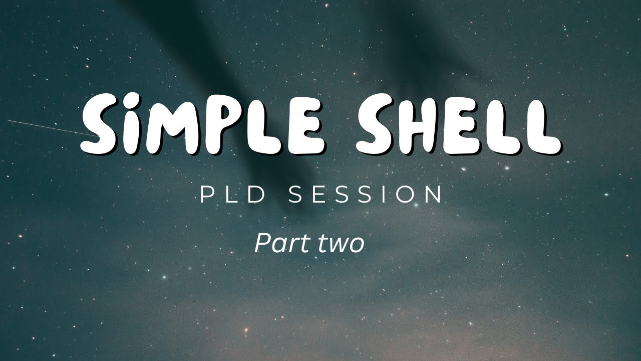 Simple Shell PLD Part two