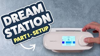 Philips Respironics Dreamstation Tutorial / Review Part 1 of 3 - Basic Setup