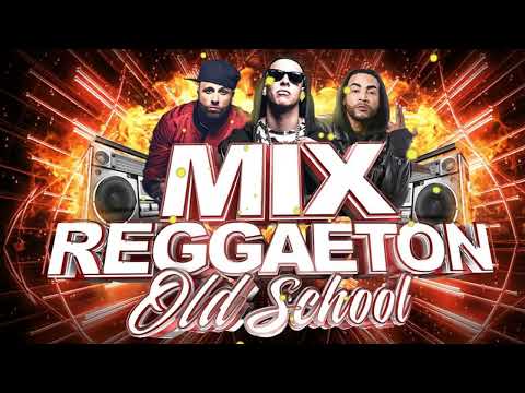 Mix Reggaetón viejo - old school solo clásicos los éxitos más sonados - Mix Reggaeton Antiguo