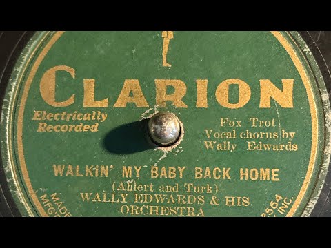 "Walkin’ My Baby Back Home" by The California Ramblers (as "Wally Edwards"), recorded 1931