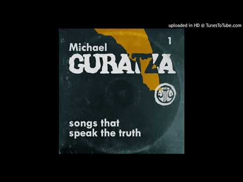 03 - Michael Guratza - A Song That Speaks The Truth