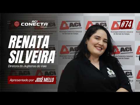 JIUJITEIRAS DO VALE - Renata Silveira | ACI Conecta #74