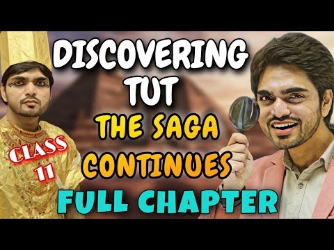 Discovering Tut The Saga Continues | CBSE Class 11 Chapter 3 | English Summary/Question Answers