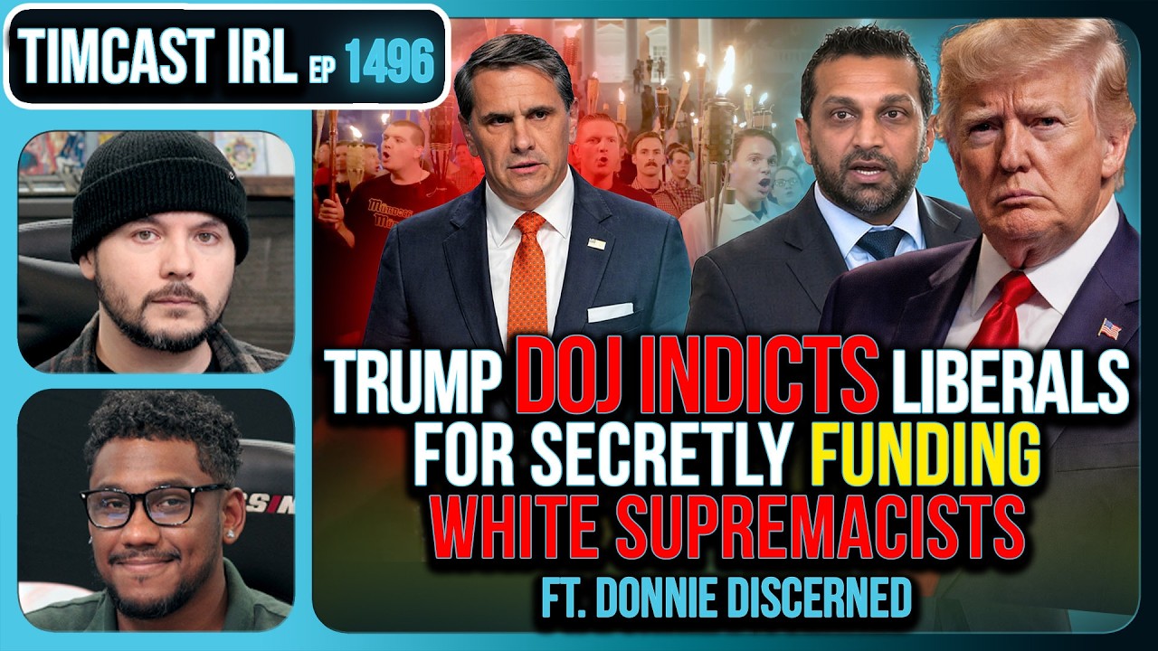Trump DOJ INDICTS Liberals For Secretly Funding White Supremacists, SPLC CAUGHT | Timcast IRL