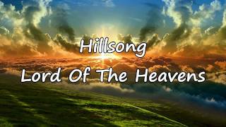 Hillsong - Lord Of The Heavens with lyrics