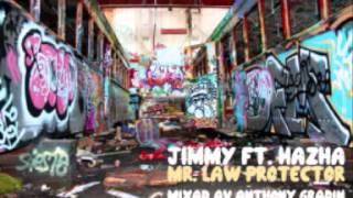 Jimmy ft  Hazha   Mr law protector