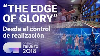 La REALIZACIÓN de 'The edge of glory' | Gala Final | OT 2018