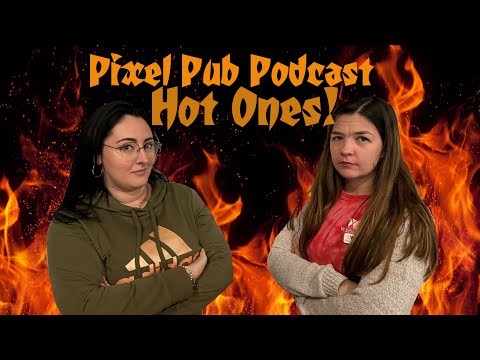 Pixel Pub Podcast vs Hot Ones!