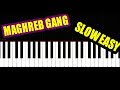 MAGHREB GANG - SLOW EASY - PIANO TUTORIAL MAGHREB GANG - SLOW EASY - PIANO TUTORIAL