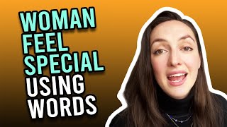 How To Make A Woman Feel Special Using Words