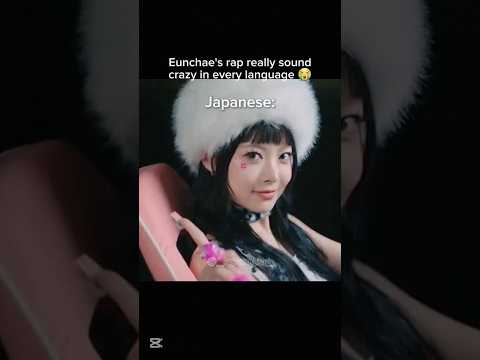 Eunchae's rap really sound crazy in every language😭#lesserafim #crazy  #kpop #rap #korean #fyp