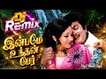 Dj Version இன்பமே உந்தன் பேர் Ai Remix Songs