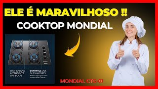 MAIS EFICIÊNCIA NA COZINHA COM O COOKTOP MONDIAL ! DESCUBRA TUDO SOBRE ELE !