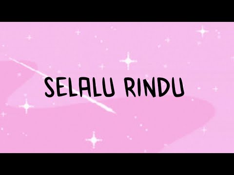 pyaniX - Selalu Rindu with stillie (Official Lyric Video)