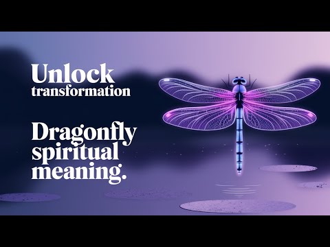 Dragonfly Spiritual Meaning: Unlock the Secrets of Transformation