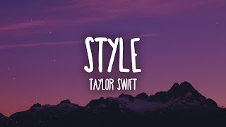 Taylor Swift - Style (Lyrics)