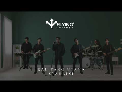 Kau Yang Utama - Syahrini | Cover By Flying Duztman