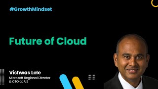 Future of Cloud - Growth Mindset Show
