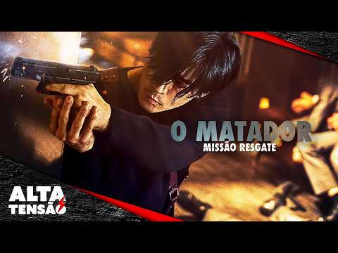 O Matador - Missão Resgate🧨 Filme Completo Dublado 🧨 Filme de Ação | Alta Tensão