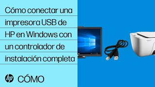 Cómo conectar una impresora USB de HP en Windows con un controlador de instalación completa