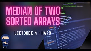 YouTube video 'Median of Two Sorted Arrays LeetCode 4 - Intuitive Guide + Code'