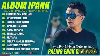 Download lagu LUMPUR DAN BERLIAN - IPANK FULL ALBUM TERBAIK (LIRIK) PERCERAIAN LARA - LAGU POP MELAYU TERBARU 2025 mp3 Download lagu LUMPUR DAN BERLIAN - IPANK FULL ALBUM TERBAIK (LIRIK) PERCERAIAN LARA - LAGU POP MELAYU TERBARU 2025 mp3