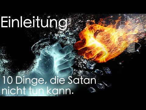 10 Dinge, die Satan nicht tun kann - Einleitung der Serie | Deutschland braucht JESUS