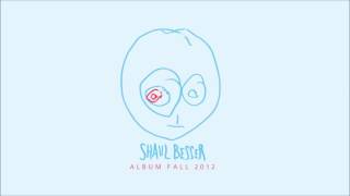 Shaul Besser - Growing Pains - שאול בסר