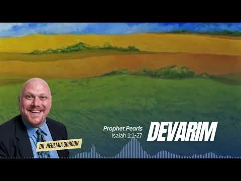 Prophet Pearls #44 – Devarim (Isaiah 1:1-27) - NehemiasWall.com